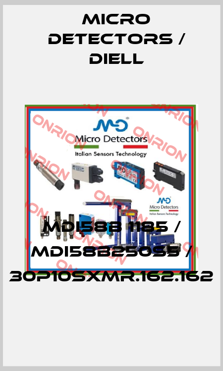 MDI58B 1185 / MDI58B250S5 / 30P10SXMR.162.162
 Micro Detectors / Diell