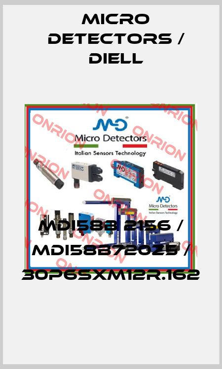 MDI58B 2156 / MDI58B720Z5 / 30P6SXM12R.162
 Micro Detectors / Diell