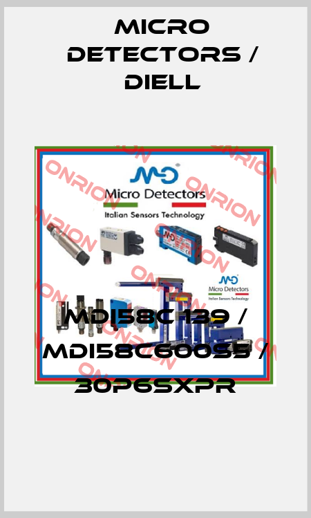 MDI58C 139 / MDI58C600S5 / 30P6SXPR
 Micro Detectors / Diell