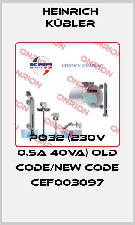 PO32 (230V 0.5A 40VA) old code/new code CEF003097 Heinrich Kübler