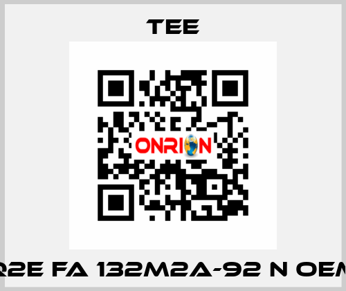 Q2E FA 132M2A-92 N oem TEE