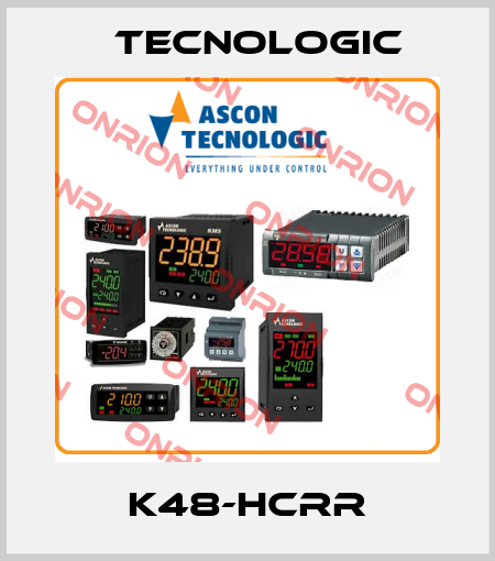 K48-HCRR Tecnologic