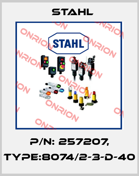 P/N: 257207, Type:8074/2-3-D-40 Stahl