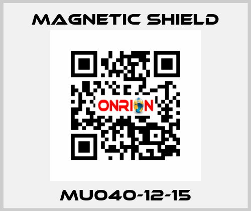 MU040-12-15 Magnetic Shield