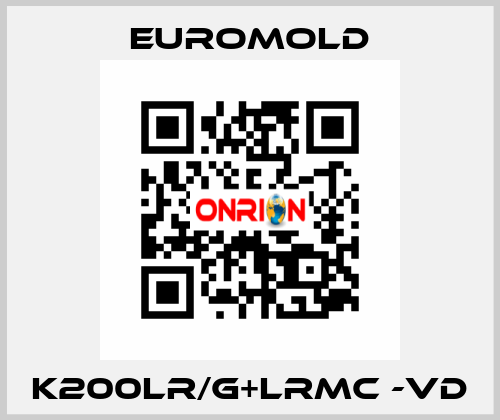 K200LR/G+LRMC -VD EUROMOLD