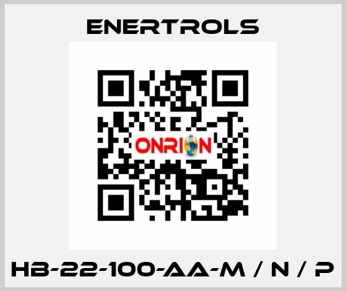 HB-22-100-AA-M / N / P Enertrols