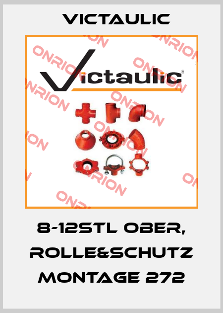 8-12STL Ober, Rolle&Schutz Montage 272 Victaulic