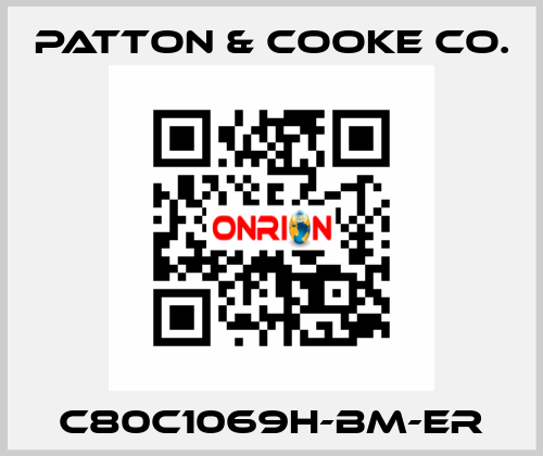 C80C1069H-BM-ER Patton & Cooke Co.