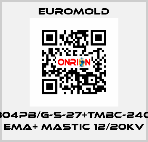 3x(K804PB/G-S-27+TMBC-240.400) EMA+ MASTIC 12/20KV EUROMOLD