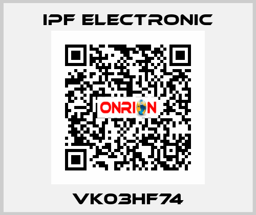 VK03HF74 IPF Electronic