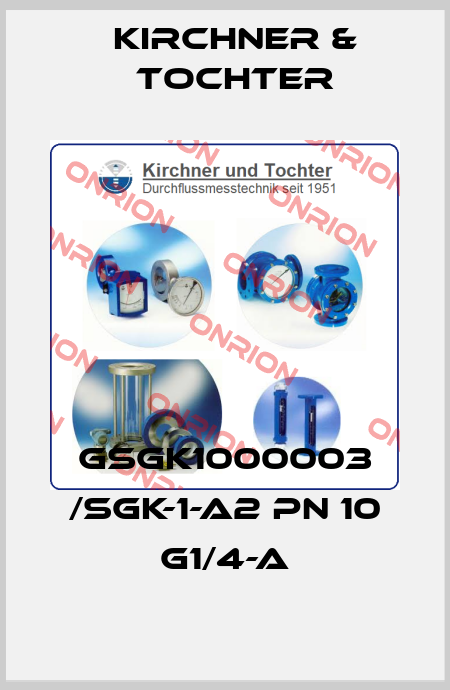 GSGK1000003 /SGK-1-A2 PN 10 G1/4-a Kirchner & Tochter