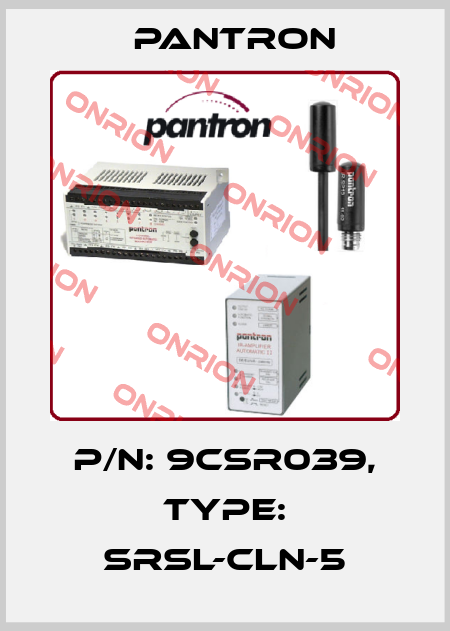 p/n: 9CSR039, Type: SRSL-CLN-5 Pantron