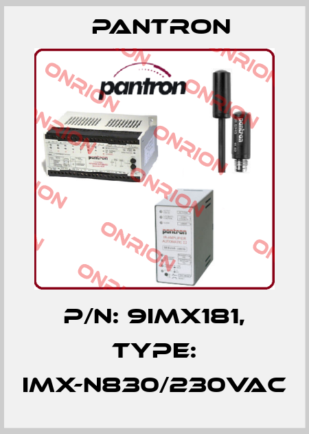 p/n: 9IMX181, Type: IMX-N830/230VAC Pantron