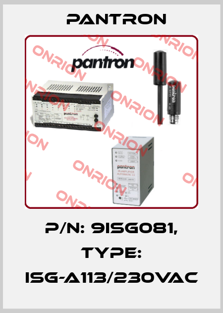 p/n: 9ISG081, Type: ISG-A113/230VAC Pantron