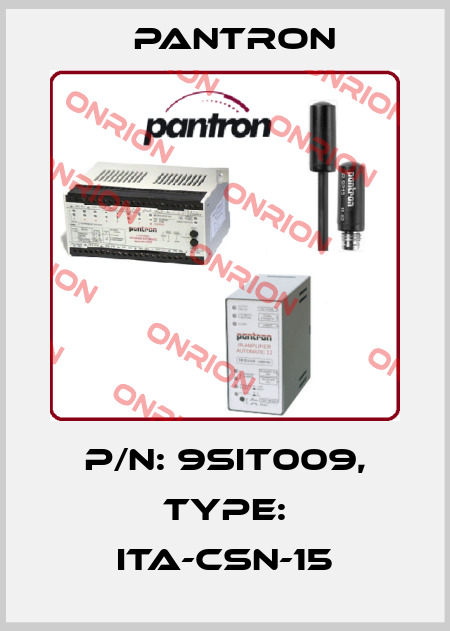 p/n: 9SIT009, Type: ITA-CSN-15 Pantron