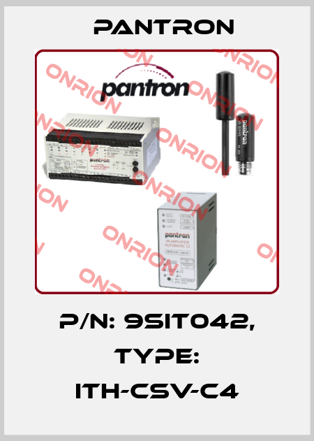 p/n: 9SIT042, Type: ITH-CSV-C4 Pantron