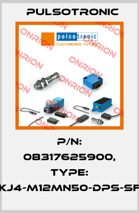 p/n: 08317625900, Type: KJ4-M12MN50-DPS-SF Pulsotronic
