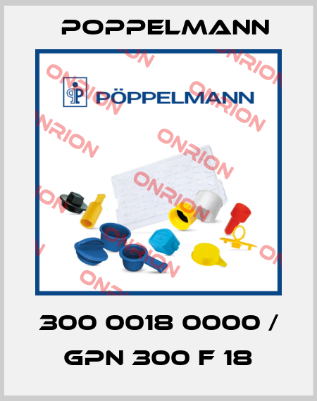 300 0018 0000 / GPN 300 F 18 Poppelmann