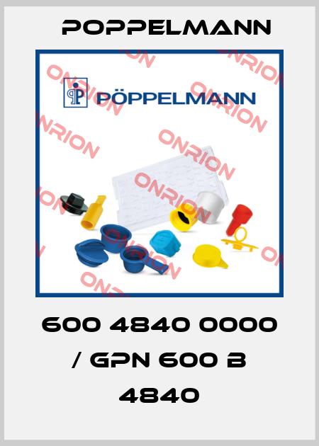 600 4840 0000 / GPN 600 B 4840 Poppelmann