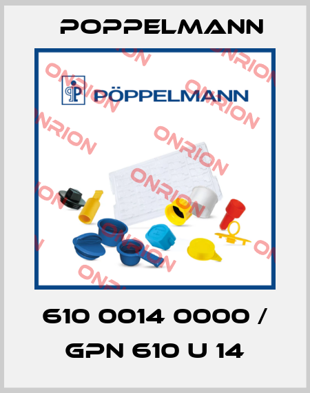 610 0014 0000 / GPN 610 U 14 Poppelmann