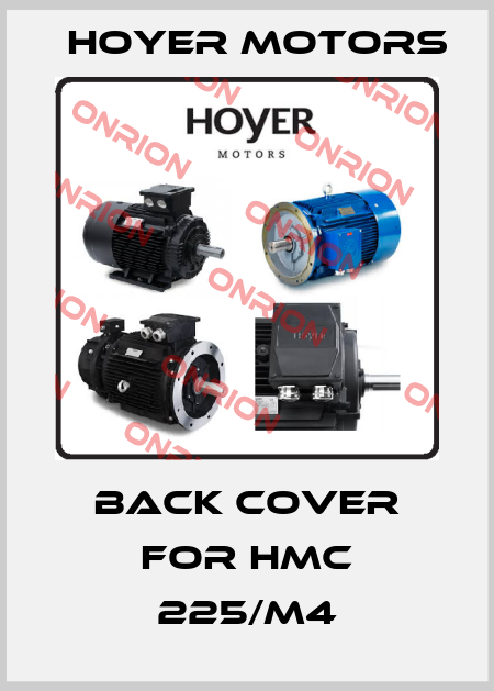 BACK COVER FOR HMC 225/M4 Hoyer Motors