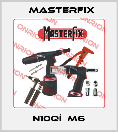 N10Qİ  M6 Masterfix