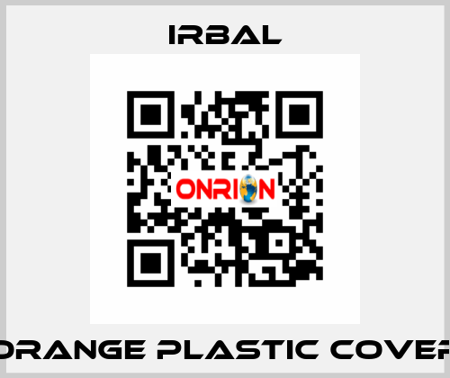 Orange plastic cover irbal