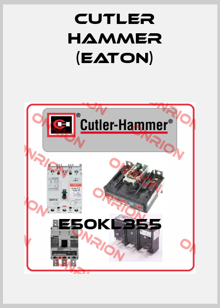 E50KL355 Cutler Hammer (Eaton)