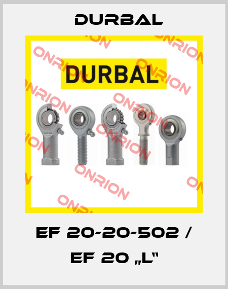 EF 20-20-502 / EF 20 „L“ Durbal
