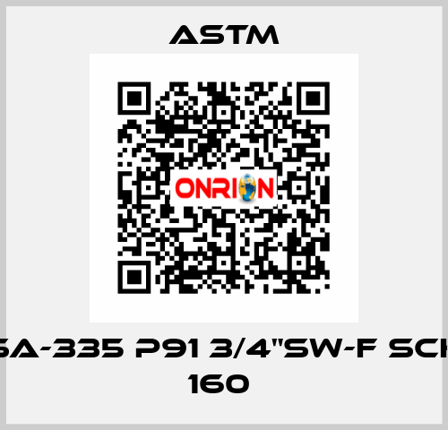 SA-335 P91 3/4"SW-F SCH 160  Astm