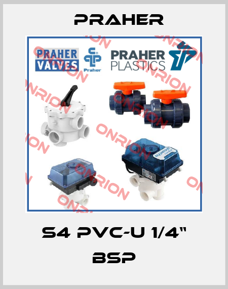 S4 PVC-U 1/4“ BSP Praher