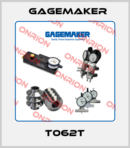 T062T Gagemaker