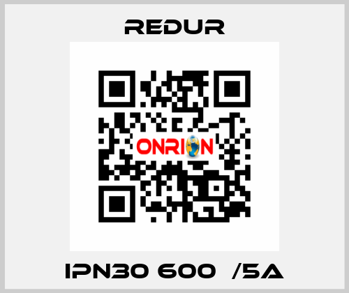 IPN30 600А/5A Redur