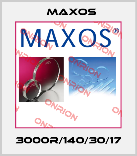 3000R/140/30/17 Maxos