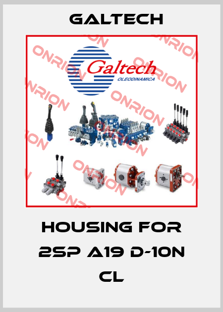 housing for 2SP A19 D-10N CL Galtech