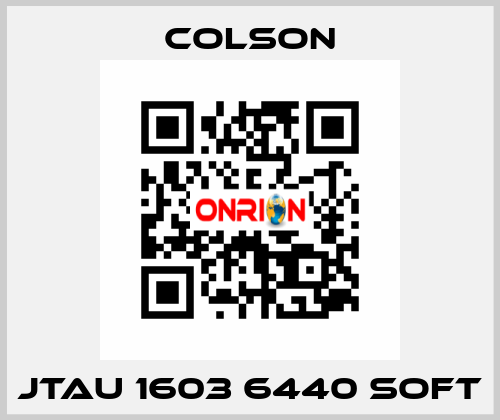 JTAU 1603 6440 SOFT Colson