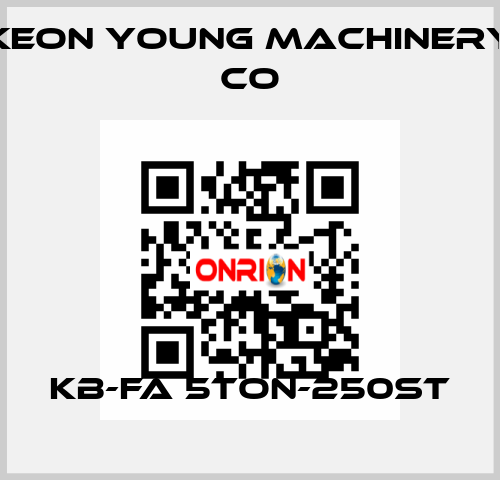 KB-FA 5TON-250ST Keon Young Machinery Co