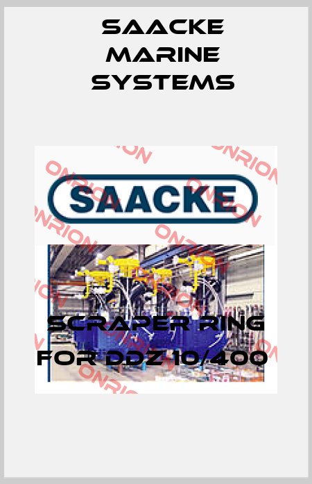 SCRAPER RING FOR DDZ 10/400  Saacke Marine Systems