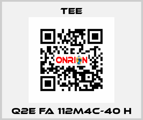 Q2E FA 112M4C-40 H TEE