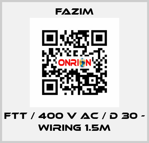 FTT / 400 V AC / D 30 - WIRING 1.5M Fazim