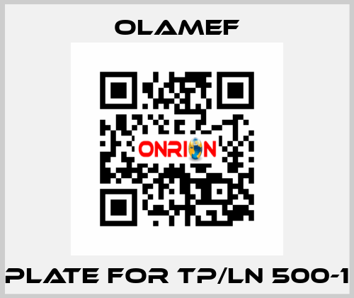 Plate for TP/LN 500-1 olamef