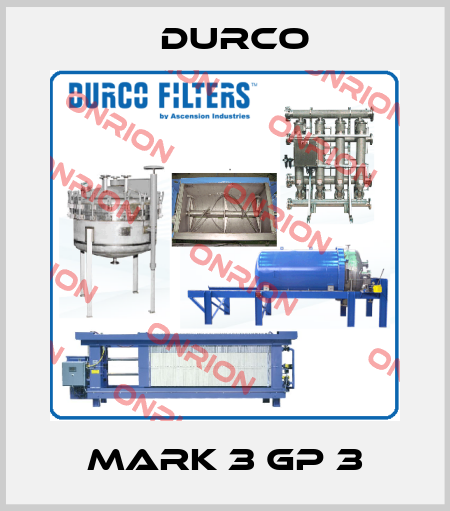 MARK 3 GP 3 Durco