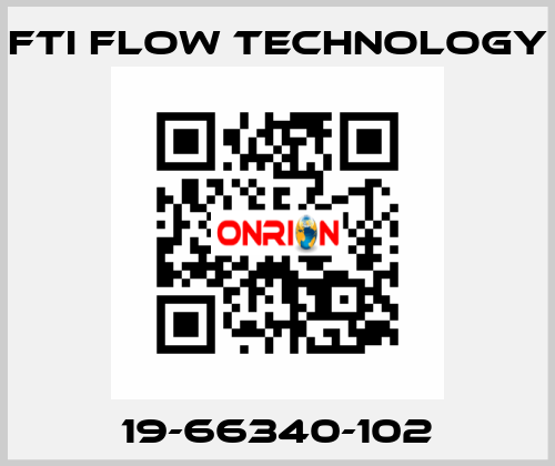 19-66340-102 Fti Flow Technology