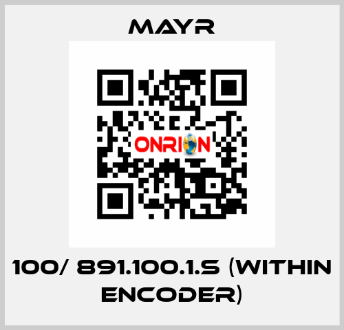 100/ 891.100.1.S (within encoder) Mayr