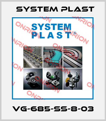 VG-685-SS-8-03 System Plast