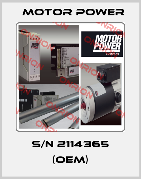 S/N 2114365 (OEM) Motor Power