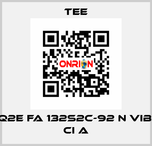 Q2E FA 132S2C-92 N Vib. CI A TEE