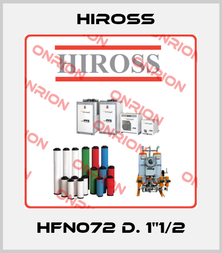 HFN072 D. 1"1/2 Hiross
