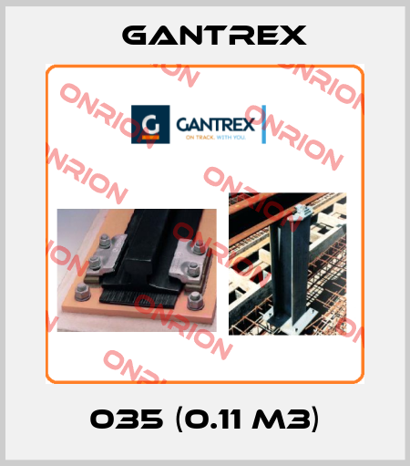 035 (0.11 m3) Gantrex