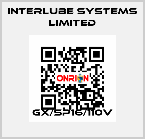 GX/SP16/110V Interlube Systems Limited